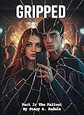 Gripped Part 3: The Fallout