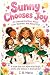 Sunny Chooses Joy: An Empow...