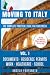 Moving to Italy The Complete Practical Guide for Foreigners by Angela Fortunato