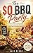 The $0 BBQ Party: How to Host an Unforgettable Summer Cookout with Little Money, Smart Ideas, and Simple Ingredients (Financial Insight — Concise Series)