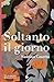 Soltanto il giorno