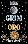 Grim y Oro: duelo...