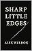 Sharp Little Edges