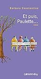 Et puis, Paulette... Et puis, Paulette...