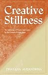 Creative Stillness: An Anthology of Poetry and Essays by the Creative Writing Hour