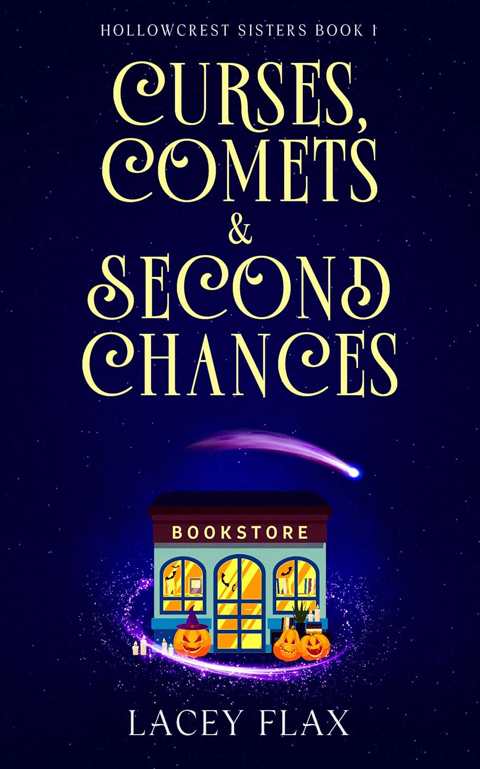 Curses, Comets & Second Chances (Hollowcrest Sisters #1)