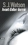 Avant d'aller dormir by S.J. Watson