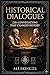 HISTORICAL DIALOGUES by Ali Ekinciel HISTORICAL DIALOGUES by Ali Ekinciel