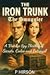 THE IRON TRUNK : THE SMUGGL...