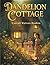 Dandelion Cottage: A Timele...