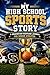 My High School Sports Story...