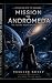 Mission to Andromeda