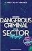 The Most Dangerous Criminal...