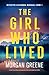 The Girl Who Lived: A heart-pounding and gripping crime and suspense thriller (Detective Alexandra Marshall Book 1)