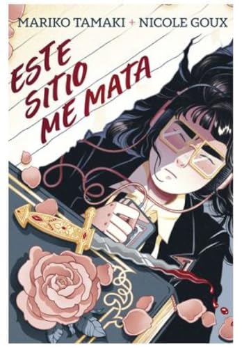 Portada de Este sitio me mata: Este sitio me mata, de Mariko Tamaki