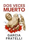 Dos veces muerto