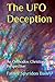 The UFO Deception: An Ortho...