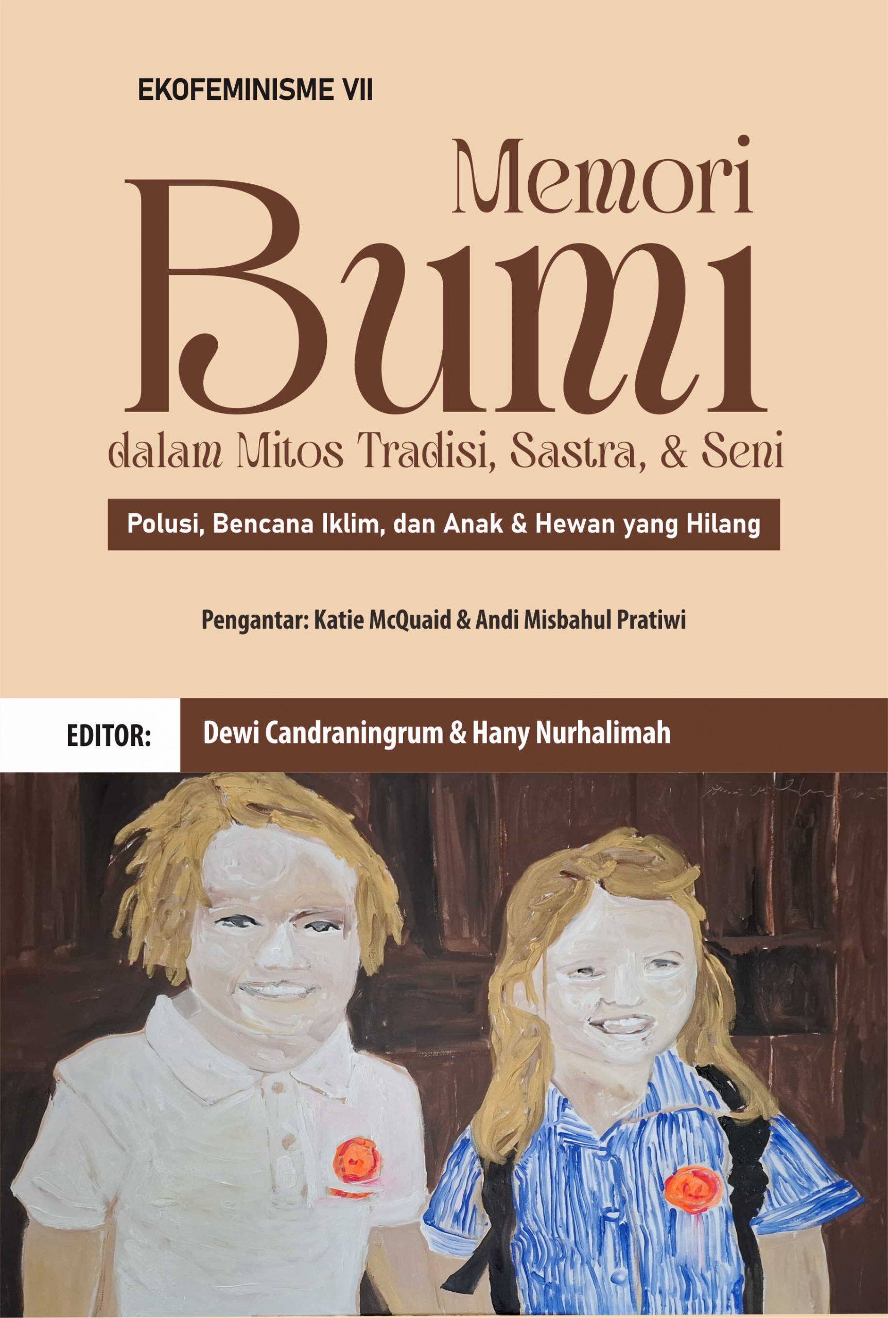 Ekofeminisme VII: Memori Bumi dalam Mitos, Tradisi, Sastra, & Seni - Polusi, Bencana Iklim, dan Anak & Hewan yang Hilang