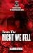 From The Night We Fell by Lilliana O'Neill From The Night We Fell by Lilliana O'Neill