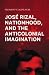 José Rizal, Nationhood, and...