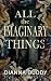 All the Imaginary Things