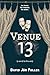 Venue 13: (a novel in five ...