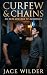 Curfew & Chains: An M/M Col...