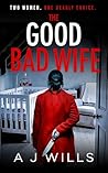 The Good Bad Wife