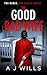 The Good Bad Wife by A.J. Wills The Good Bad Wife by A.J. Wills
