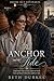 The Anchor and the Tide: A ...