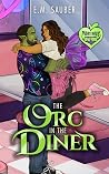 The Orc in the Diner: Monstrous New York Book 5