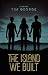The Island We Built by Tim George The Island We Built by Tim George