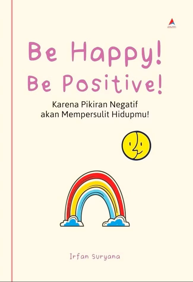 Be Happy! Be Positive!