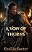 A Vow Of Thorns (Oaths Of The Iron Highlands Book 4)