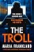 The Troll: The more I ignore him, the closer he gets.