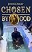 CHOSEN BY GOD: TESTIMONY