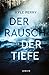 Der Rausch der Tiefe by Kyle Perry