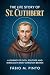 THE LIFE STORY OF ST. CUTHBERT