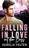 Falling In Love mit dem Boss (Boston In Love) (German Edition)
