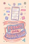 Friends With Addiction Friends With Addiction