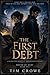 The First Debt: A Slow-Burn...