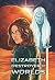Elizabeth, Destroyer of Worlds (Starlight and Papercuts Book 1)