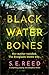 Black Water Bones: A compelling, gripping, and atmospheric thriller