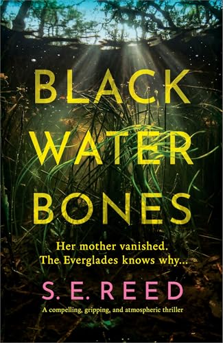 Black Water Bones: A compelling, gripping, and atmospheric thriller (Kindle Edition)