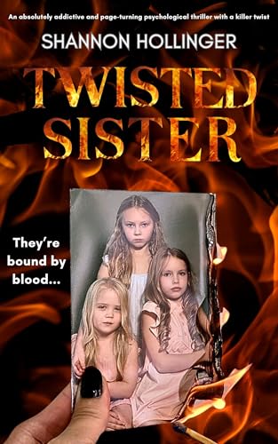 Twisted Sister: An absolutely addictive and page-turning psychological thriller with a killer twist (Kindle Edition)