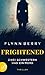 Frightened - Zwei Schwester...