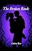The Broken Binds : A steamy...