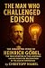 The Man Who Challenged Edis...