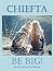 Chiefta Be Big!