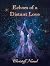 Echoes of a Distant Love: A...
